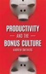 Andrew Smithers, Andrew (Founder Smithers, Smithers Andrew - Productivity and the Bonus Culture