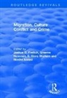 Moshe Addad, Addad Moshe, Joshua D. Freilich, Joshua D. Addad Freilich, Graeme Newman - Migration, Culture Conflict and Crime
