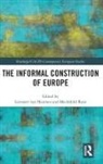 Lennaert (Radboud University Van Heumen, Mechthild Roos, Lennaert van Heumen - Informal Construction of Europe