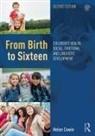 Helen Cowie, Cowie Helen - From Birth to Sixteen