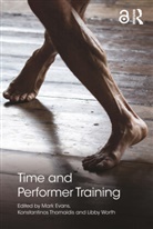 Mark Thomaidis Evans, Mark Evans, Konstantinos Thomaidis, Libby Worth - Time and Performer Training