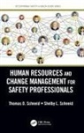 Shelby L. Schneid, Thomas D. Schneid, Thomas D. (Eastern Kentucky University Schneid, Schneid Thomas D. - Human Resources and Change Management for Safety Professionals