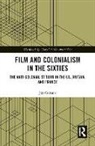 Jon Cowans, Cowans Jon - Film and Colonialism in the Sixties