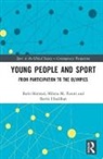Berit Parent Skirstad, Barrie Houlihan, Houlihan Barrie, Milena M. Parent, Parent Milena M., Berit Skirstad... - Young People and Sport