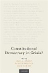 Mark A. (University System of Maryland Reg Graber, Mark A. Graber, Graber Mark A., Sanford Levinson, Mark Tushnet, Tushnet Mark - Constitutional Democracy in Crisis?