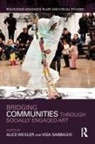 Alice Sabbaghi Wexler, Vida Sabbaghi, Alice Wexler, Wexler Alice - Bridging Communities Through Socially Engaged Art