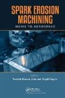 Neelesh Kumar Gupta Jain, Kapil Gupta, Gupta Kapil, Neelesh Kumar Jain, Jain Neelesh Kumar - Spark Erosion Machining