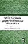 Chowdhury Ishrak Ahmed Siddiky, Chowdhury Ishrak Ahmed Siddiky - Rule of Law in Developing Countries
