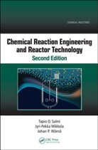 Jyri-Pekka Mikkola, Jyri-Pekka (Abo Akademi Mikkola, Mikkola Jyri-Pekka, Tapio O. Salmi, Salmi Tapio O., Johan P. Wärnå - Chemical Reaction Engineering and Reactor Technology, Second Edition