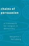 Benjamin R. Hertzberg, Benjamin R. (Visiting Professor of Poli Hertzberg - Chains of Persuasion