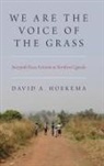 David A. Hoekema, Hoekema David A. - We Are the Voice of the Grass