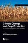 Noureddine (Department of Life Sciences Benkeblia, Noureddine (University of the West Indi Benkeblia, Noureddine Benkeblia, Benkeblia Noureddine - Climate Change and Crop Production