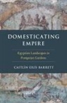 Caitlín Eilís Barrett, Caitlin Eilis (Associate Professor of Cla Barrett - Domesticating Empire