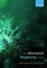 Teija Kujala, Teija (Professor of Psychology Kujala, Gregory Light, Gregory (Professor of Psychiatry Light, Light Gregory, Risto Naatanen... - Mismatch Negativity