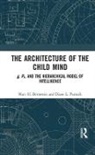 Marc H. Bornstein, Marc H. (Unicef and Institute for Fisca Bornstein, Marc H. Putnick Bornstein, Diane L. Putnick - Architecture of the Child Mind