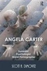 Scott Dimovitz - Angela Carter: Surrealist, Psychologist, Moral Pornographer