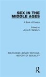 Joyce E. (Professor Emeritus of History Salisbury, Joyce E Salisbury, Joyce E. Salisbury, Salisbury Joyce E. - Sex in the Middle Ages