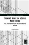 Bethan Harries, Harries Bethan - Talking Race in Young Adulthood