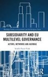 Serafin Pazos-Vidal, Serafín Pazos-Vidal - Subsidiarity and Eu Multilevel Governance