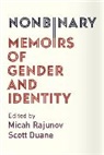 A. Scott (EDT) Duane, Micah Rajunov, Micah Duane Rajunov, A. Scott Duane, Micah Rajunov - Nonbinary