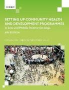 and Pres, Ted (Co-Founder and Co-Leader Lankester, Nathan J Grills, Nathan J. Grills, Lankester, Ted Lankester... - Setting Up Community Health and Development Programmes in Low and