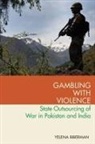 Yelena Biberman, Yelena (Assistant Professor of Political Biberman, Yelena (Assistant Professor of Political Science Biberman - Gambling With Violence