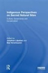 Jonathan (University of New England Liljeblad, Jonathan Liljeblad, Liljeblad Jonathan, Bas Verschuuren, Verschuuren Bas - Indigenous Perspectives on Sacred Natural Sites