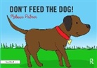 Melissa Palmer, Melissa (Nyu Langone Medical Center Palmer, Palmer Melissa - Don''t Feed the Dog!