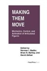 Norman Badler, Norman Barsky Badler, Badler Norman, Brian Barsky, Barsky Brian, David Zeltzer... - Making Them Move