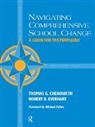 Thomas Chenoweth, Chenoweth Thomas, Robert Everhart, Robert Chenoweth Everhart - Navigating Comprehensive School Change
