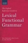 Mary Dalrymple, Mary (Professor of Syntax Dalrymple, Dalrymple Mary, John J Lowe, John J. Lowe, Lowe John J.... - Oxford Reference Guide to Lexical Functional Grammar