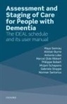 Alistair Burns, ANTONIO LOBO, Marcel Olde Rikkert, Philippe Robert, ROBERT PHILIPPE, Norman Sartorius... - Assessment and Staging of Care for People With Dementia