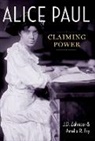 Amelia R. Fry, Fry Amelia R., J.D. Zahniser, J.d. (Independent Scholar Zahniser - Alice Paul
