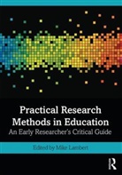 Mike Lambert, Mike Lambert - Practical Research Methods in Education