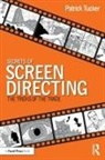 Patrick Tucker, Patrick (The Original Shakespeare Company Tucker, Tucker Patrick - Secrets of Screen Directing