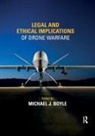 Michael (La Salle University Boyle, Michael Boyle, Michael J Boyle, Michael J. Boyle - Legal and Ethical Implications of Drone Warfare