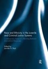Jennifer Peck, Jennifer Peck, Jennifer H Peck - Race and Ethnicity in the Juvenile and Criminal Justice Systems