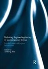 Suisheng (University of Denver Zhao, Suisheng Zhao - Debating Regime Legitimacy in Contemporary China