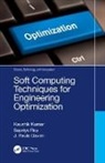J. Paulo Davim, Davim J. Paulo, Kaushik Kumar, Kaushik (Bit Mesra Kumar, Kaushik (Briila Institute of Technology Kumar, Kaushik Roy Kumar... - Soft Computing Techniques for Engineering Optimization