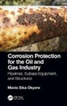 Mavis Sika Okyere - Corrosion Protection for the Oil and Gas Industry