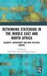 Abel (Dublin City University Polese, Ruth Hanau Santini, Abel Polese, Polese Abel - Rethinking Statehood in the Middle East and North Africa