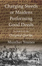 Munther Younes - Charging Steeds Or Maidens Performing Good Deeds