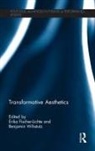 Erika Fischer-Lichte, Erika Wihstutz Fischer-Lichte, Fischer-Lichte Erika, Benjamin Wihstutz - Transformative Aesthetics