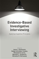 Jason J. (Montclair State University Dickinson, Jason J. Schreiber Compo Dickinson, Rolando Carol, Jason J. Dickinson, Michelle McCauley, McCauley Michelle... - Evidence-Based Investigative Interviewing