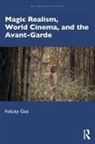Felicity Gee, Felicity (University of Exeter Gee - Magic Realism, World Cinema, and the Avant-Garde