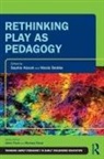Sophie (Victoria University of Wellington Alcock, Sophie Alcock, Nicola Stobbs, Stobbs Nicola - Rethinking Play As Pedagogy