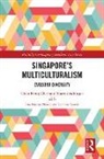 Chan Heng Chee, Chan Siddique Heng Chee, Sharon Siddique - Singapores Multiculturalism