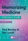 Paul Bentley, Paul (Clinical Senior Lecturer and Honora Bentley, Ben Lovell - Memorizing Medicine
