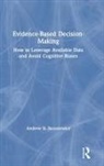 Andrew D. Banasiewicz, Banasiewicz Andrew D. - Evidence-Based Decision-Making