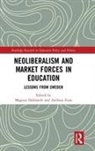 Magnus (Linkoping University Dahlstedt, Magnus Dahlstedt, Dahlstedt Magnus, Andreas Fejes, Fejes Andreas - Neoliberalism and Market Forces in Education